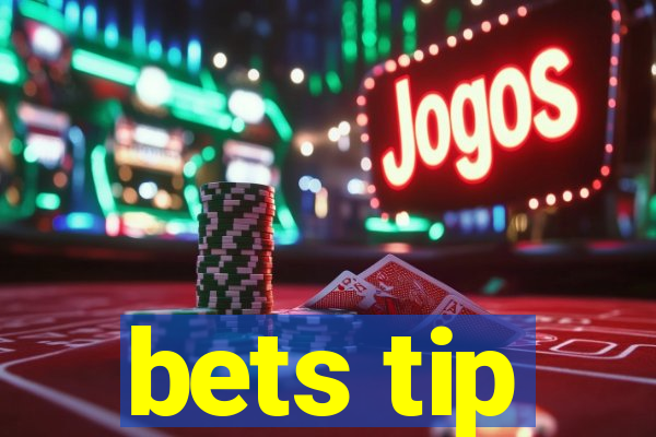 bets tip