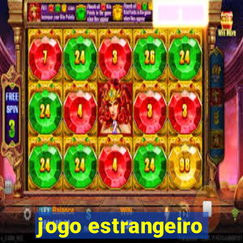 jogo estrangeiro