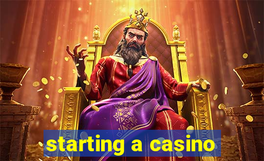 starting a casino