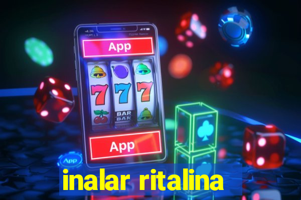 inalar ritalina