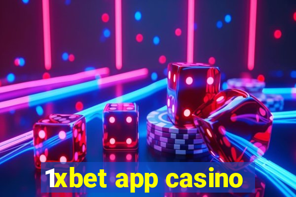 1xbet app casino