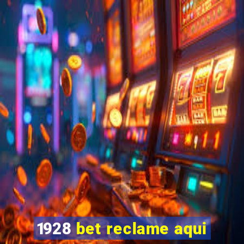 1928 bet reclame aqui