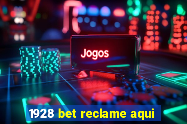 1928 bet reclame aqui