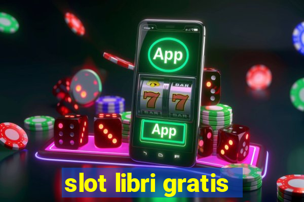 slot libri gratis