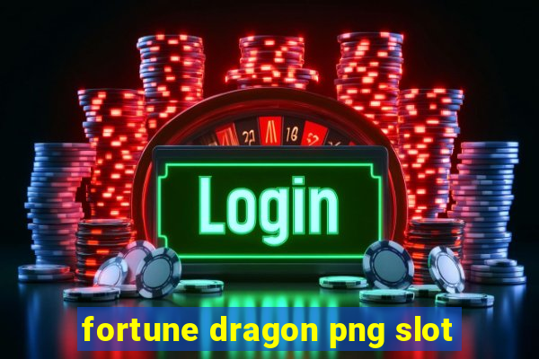 fortune dragon png slot