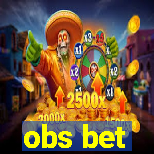 obs bet