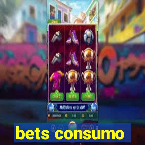 bets consumo