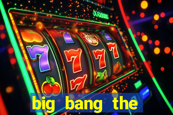 big bang the universe slot