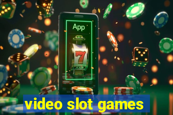 video slot games