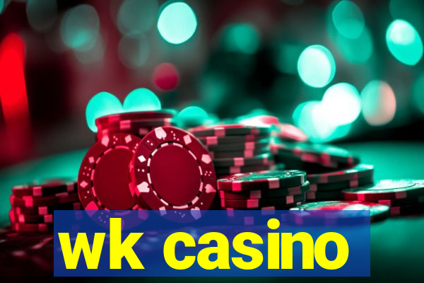 wk casino