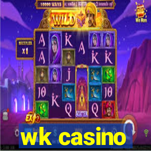 wk casino