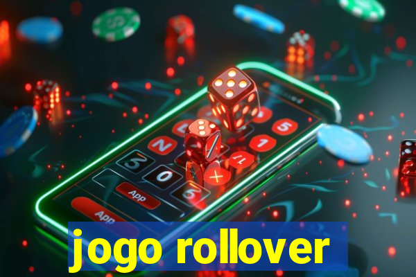 jogo rollover