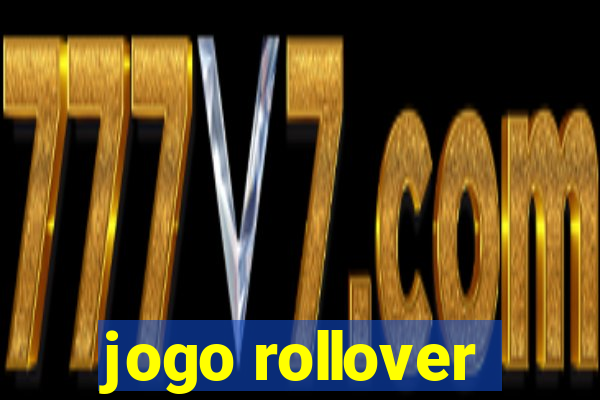 jogo rollover