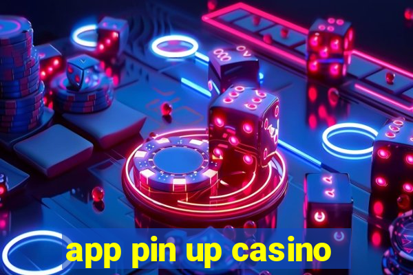 app pin up casino