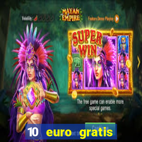 10 euro gratis casino geld