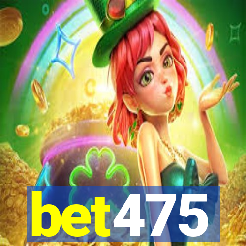 bet475