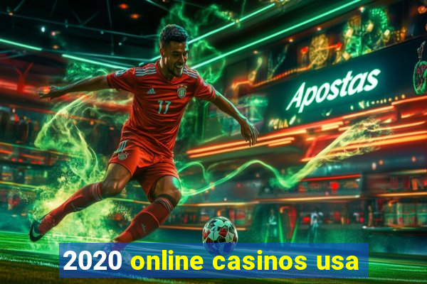 2020 online casinos usa