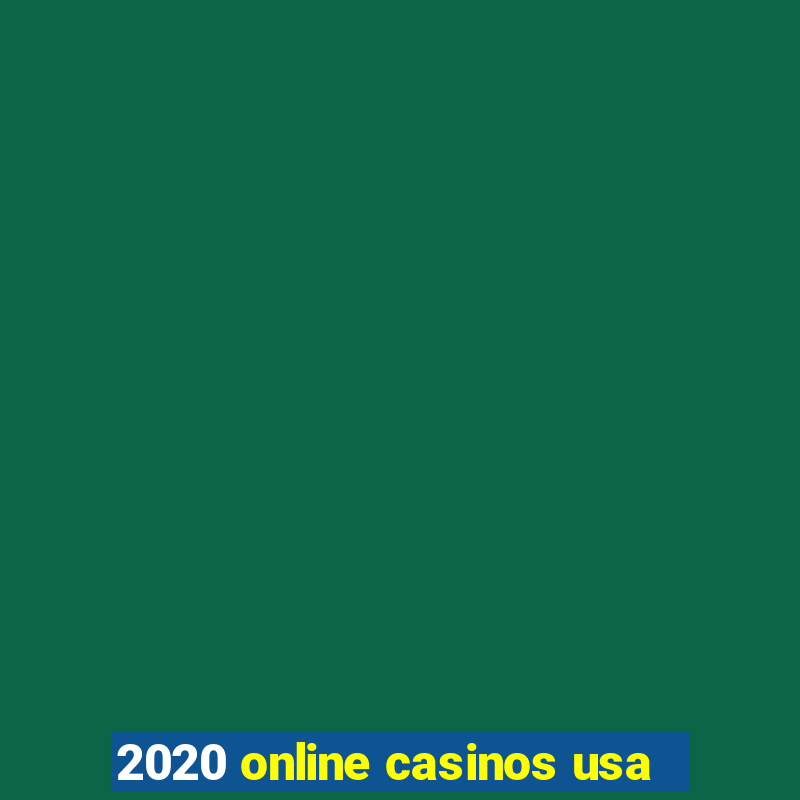 2020 online casinos usa