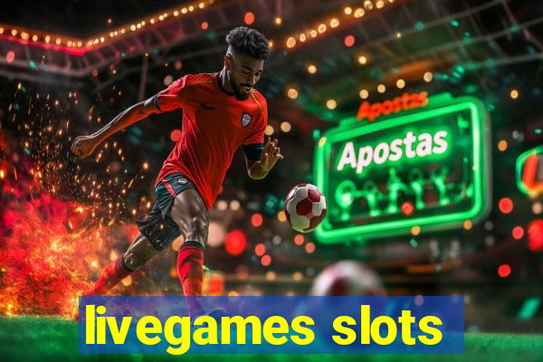 livegames slots