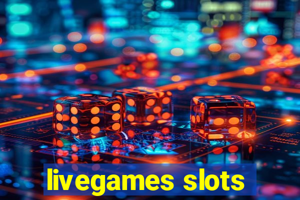 livegames slots