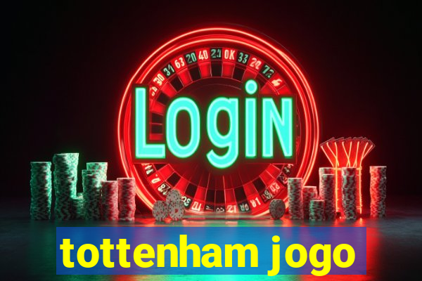 tottenham jogo