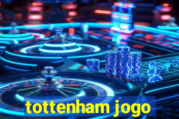 tottenham jogo