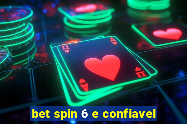 bet spin 6 e confiavel