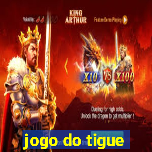 jogo do tigue