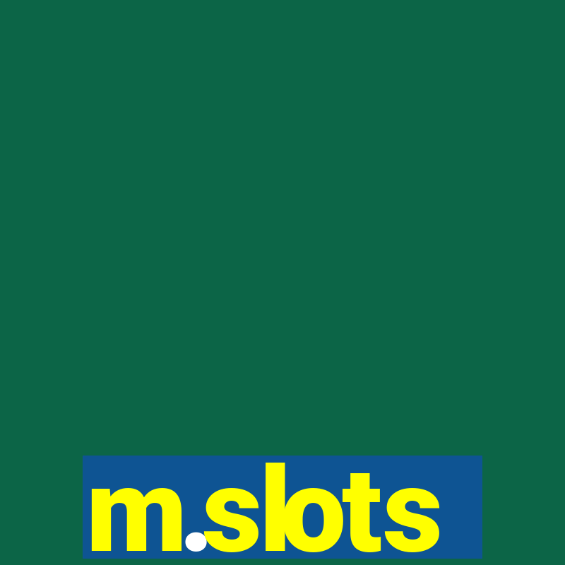 m.slots