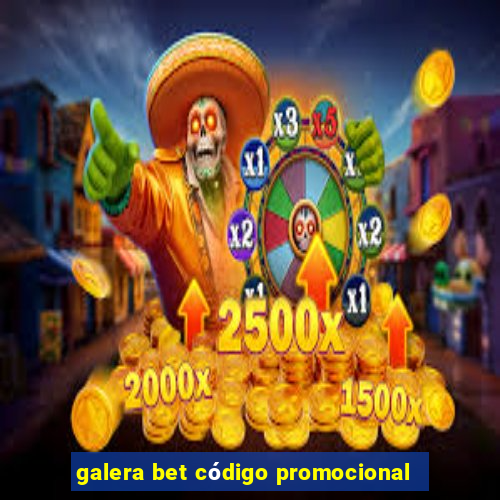 galera bet código promocional