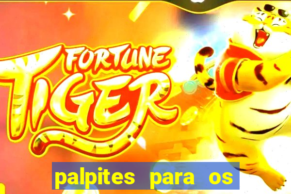 palpites para os jogos de hoje a noite