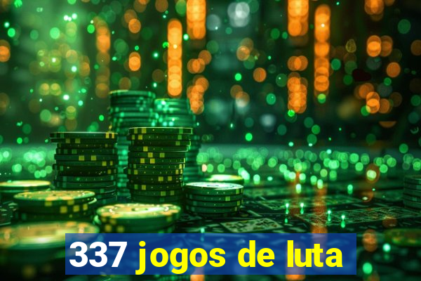 337 jogos de luta