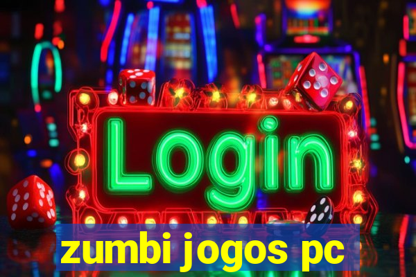 zumbi jogos pc