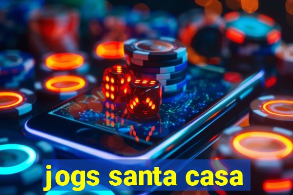 jogs santa casa