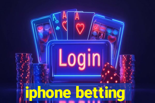 iphone betting