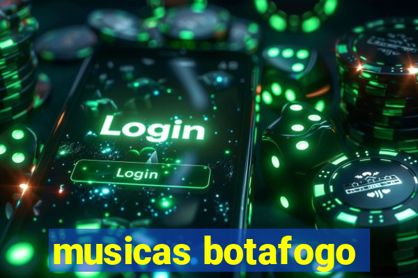 musicas botafogo