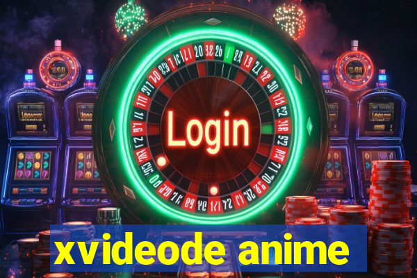 xvideode anime