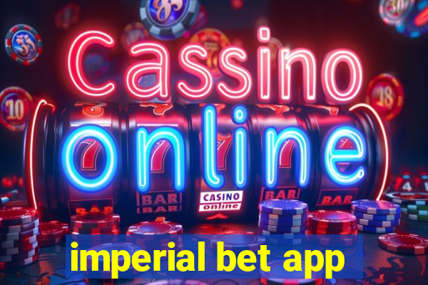 imperial bet app