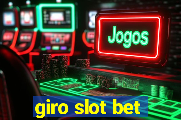 giro slot bet