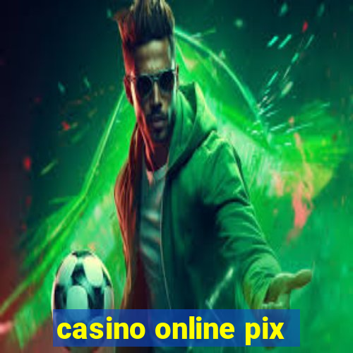 casino online pix