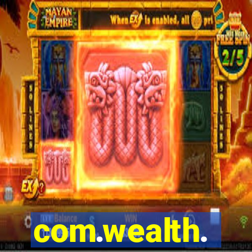 com.wealth.