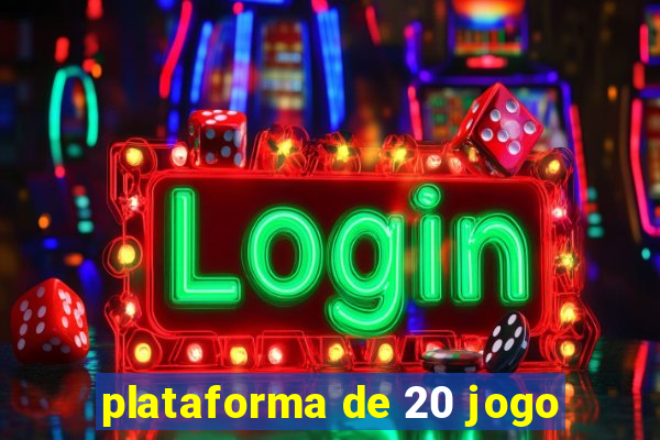 plataforma de 20 jogo