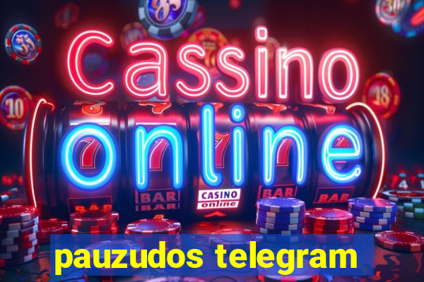 pauzudos telegram