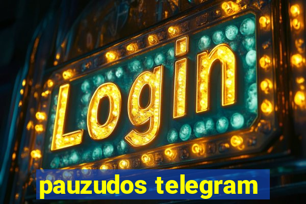 pauzudos telegram