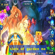 slots of garden no deposit bonus