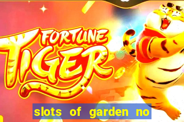 slots of garden no deposit bonus