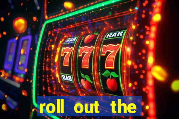 roll out the barrel online slot