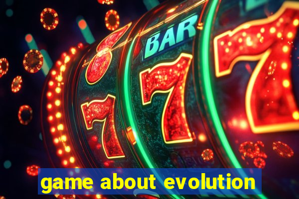 game about evolution