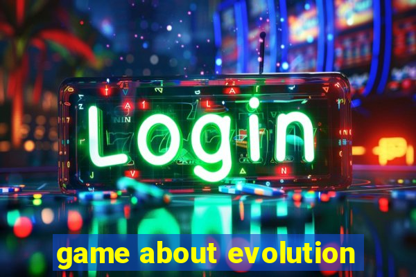 game about evolution