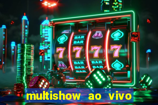 multishow ao vivo de gra莽a